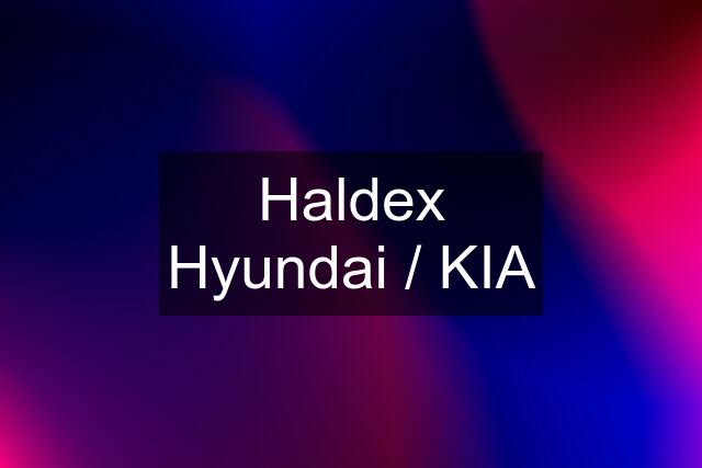 Haldex Hyundai / KIA