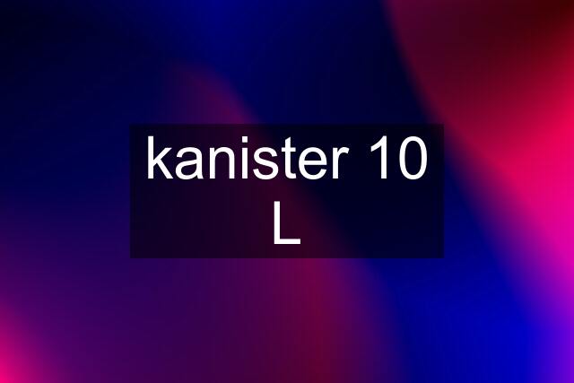 kanister 10 L