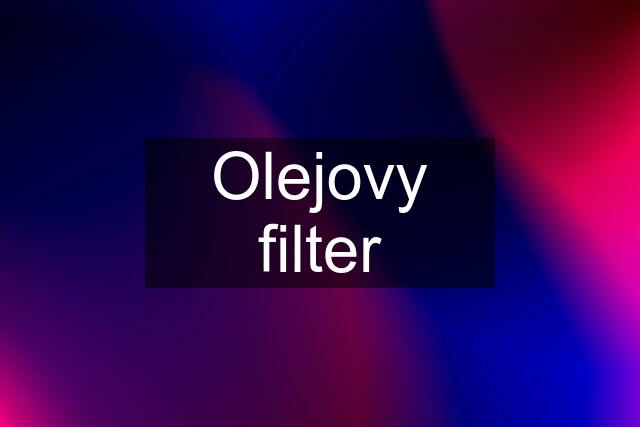 Olejovy filter