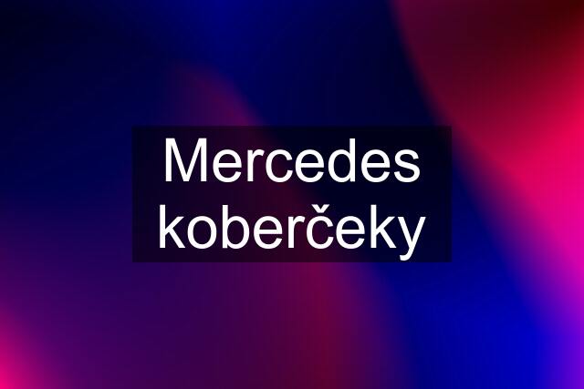 Mercedes koberčeky