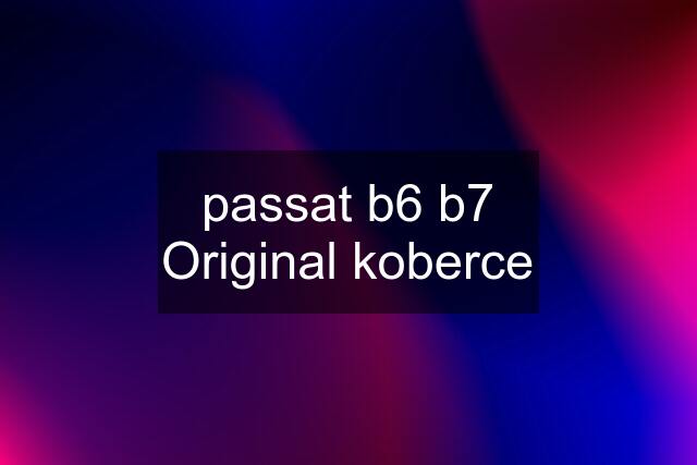 passat b6 b7 Original koberce