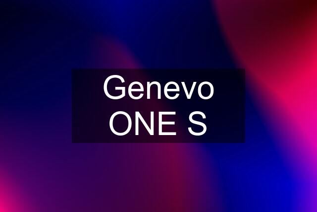 Genevo ONE S