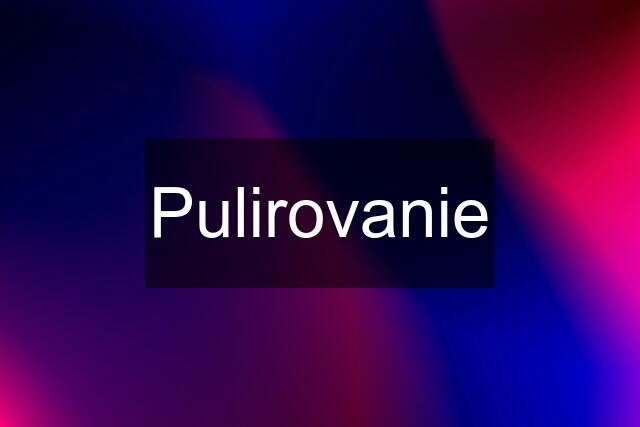 Pulirovanie