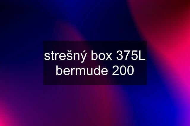 strešný box 375L bermude 200