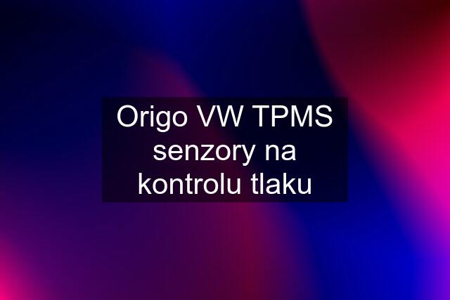 Origo VW TPMS senzory na kontrolu tlaku