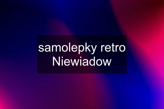 samolepky retro Niewiadow