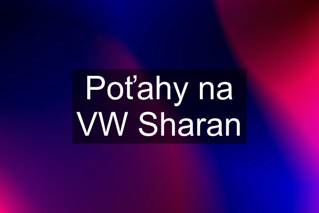 Poťahy na VW Sharan