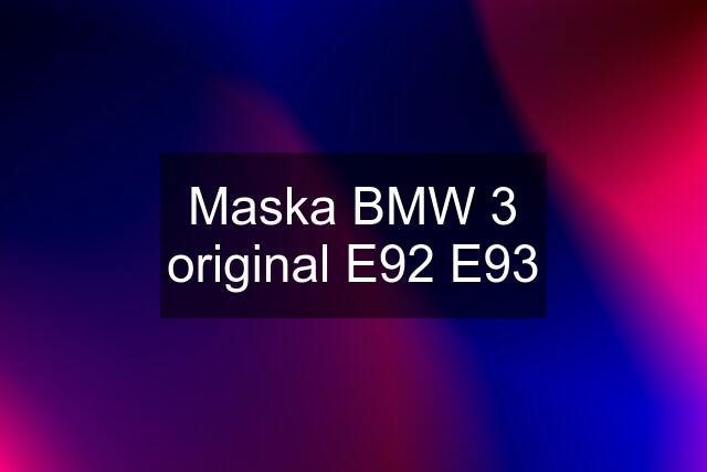 Maska BMW 3 original E92 E93