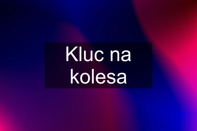 Kluc na kolesa