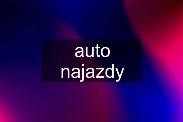 auto najazdy