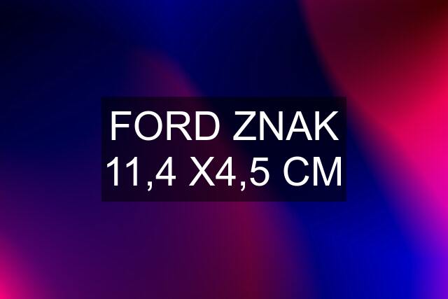 FORD ZNAK 11,4 X4,5 CM