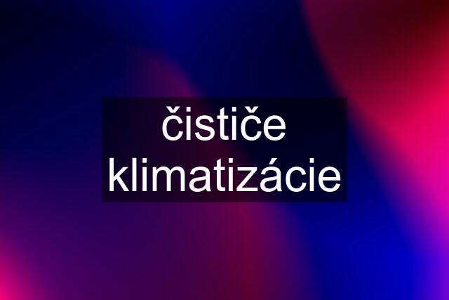 čističe klimatizácie