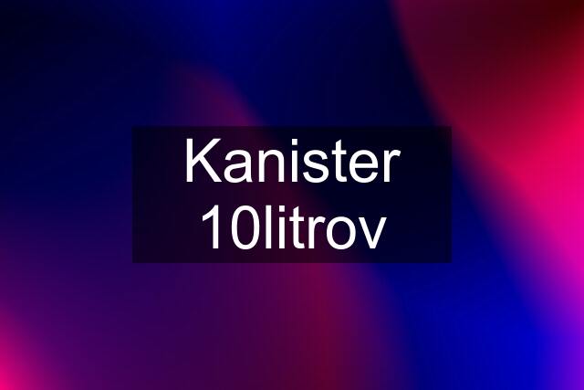 Kanister 10litrov