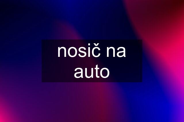 nosič na auto