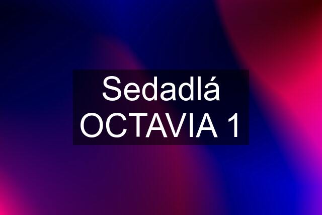 Sedadlá OCTAVIA 1