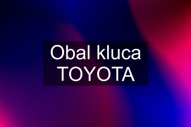 Obal kluca TOYOTA