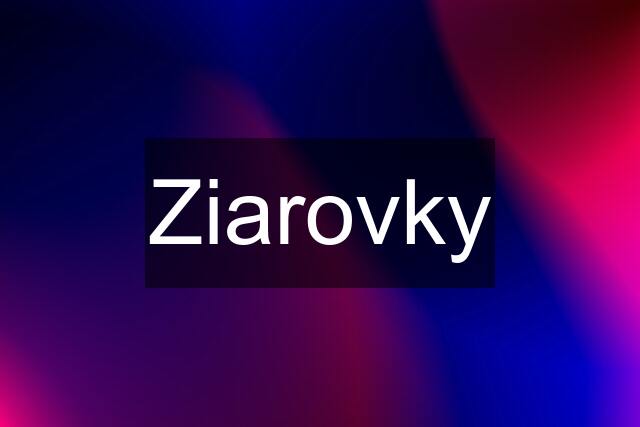 Ziarovky