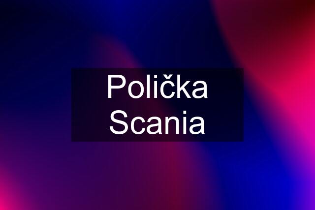 Polička Scania