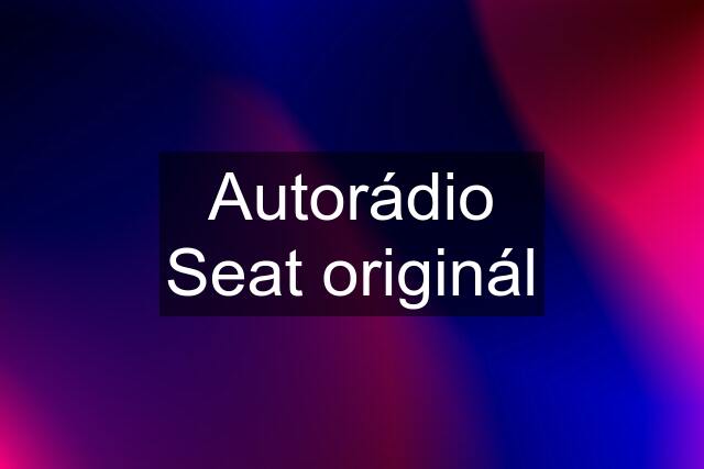 Autorádio Seat originál