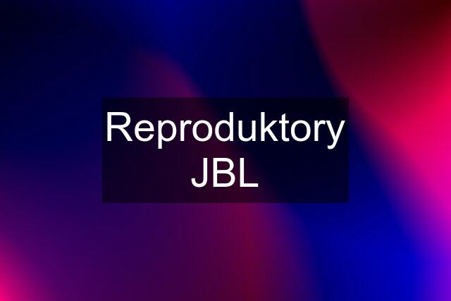 Reproduktory JBL