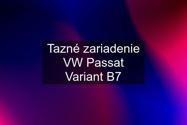 Tazné zariadenie VW Passat Variant B7