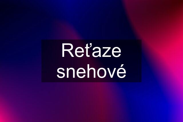 Reťaze snehové