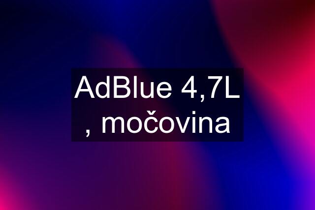 AdBlue 4,7L , močovina