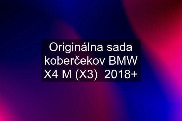 Originálna sada koberčekov BMW X4 M (X3)  2018+