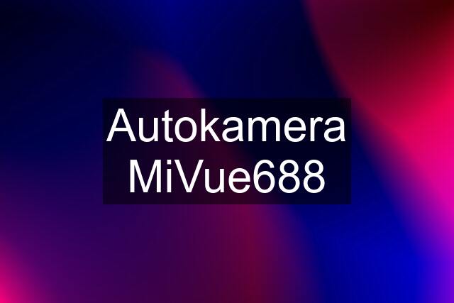 Autokamera MiVue688