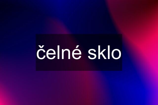 čelné sklo