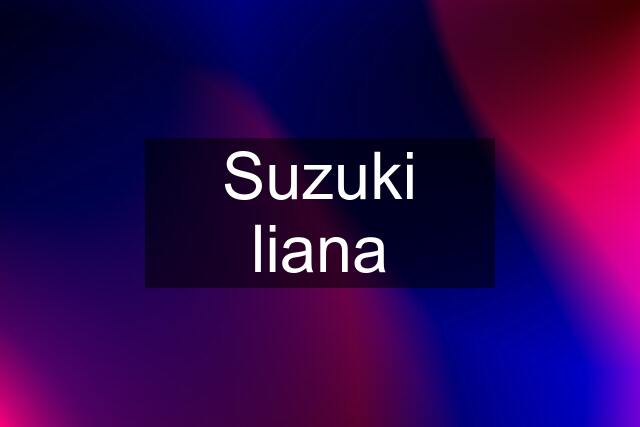 Suzuki liana