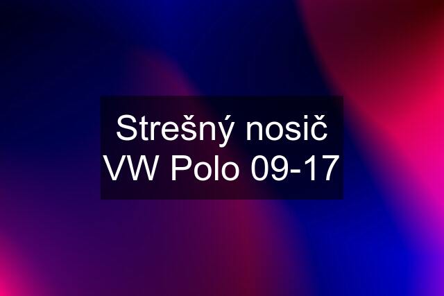 Strešný nosič VW Polo 09-17