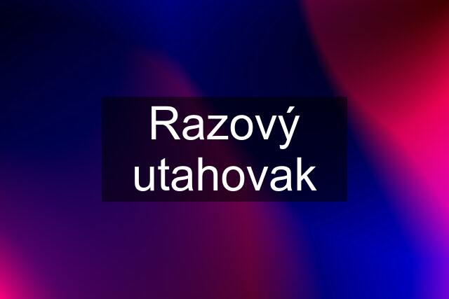 Razový utahovak