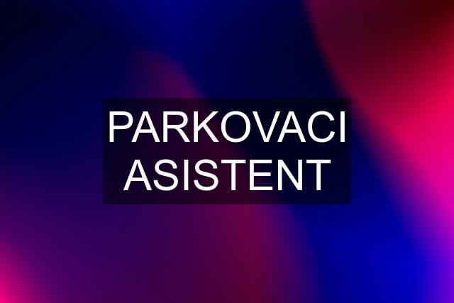 PARKOVACI ASISTENT