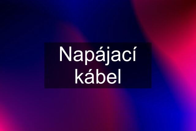 Napájací kábel