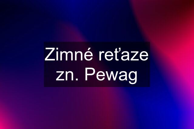 Zimné reťaze zn. Pewag