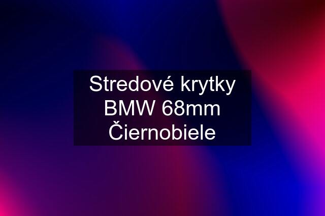 Stredové krytky BMW 68mm Čiernobiele