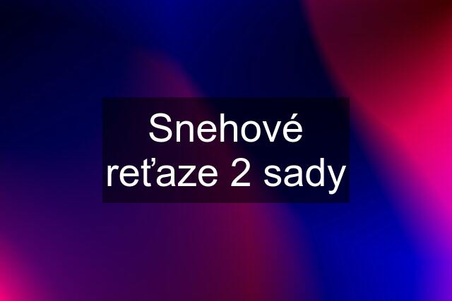 Snehové reťaze 2 sady