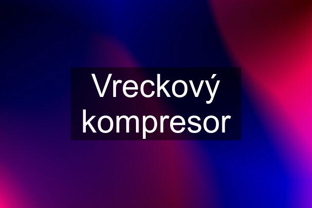 Vreckový kompresor