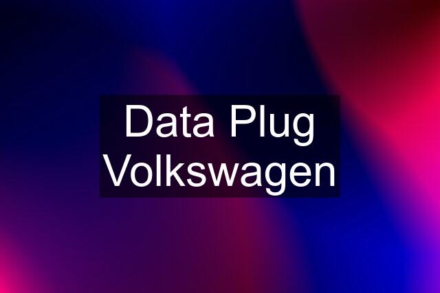 Data Plug Volkswagen