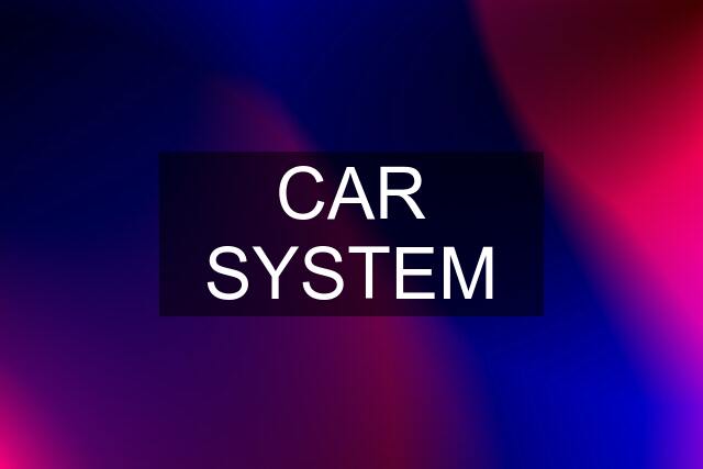 CAR SYSTEM