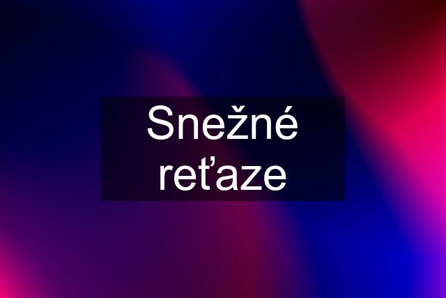 Snežné reťaze