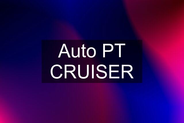 Auto PT CRUISER