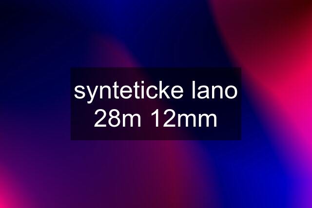 synteticke lano 28m 12mm