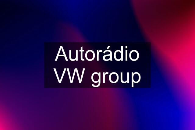 Autorádio VW group