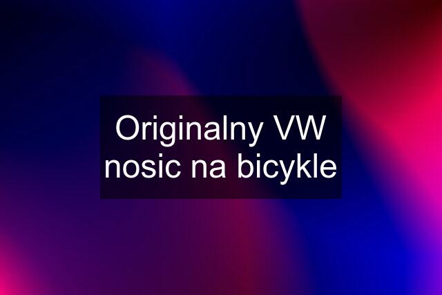 Originalny VW nosic na bicykle