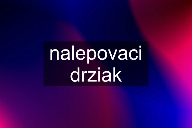 nalepovaci drziak