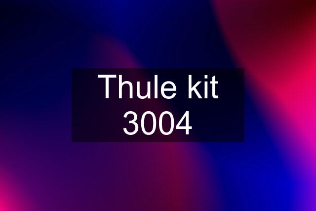 Thule kit 3004