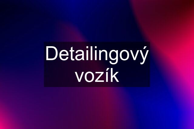 Detailingový vozík