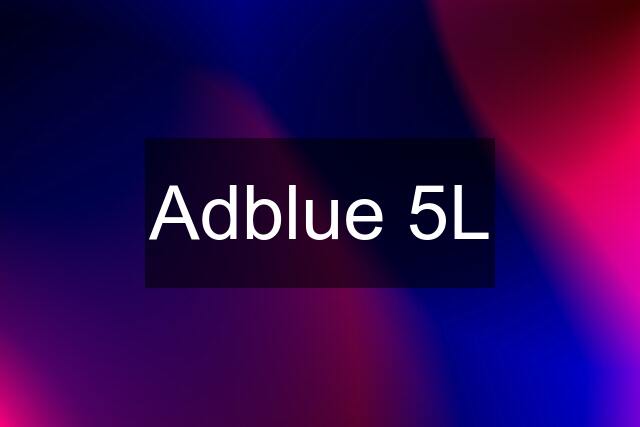 Adblue 5L